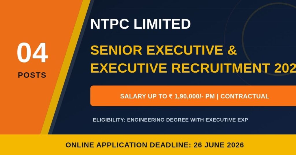 NTPC Recruitment 2026 - Apply Online for Senior Executive and Executive Posts