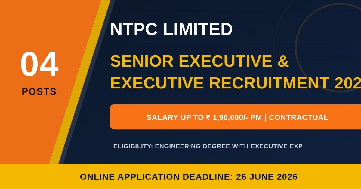 NTPC Recruitment 2026 - Apply Online for Senior Executive and Executive Posts
